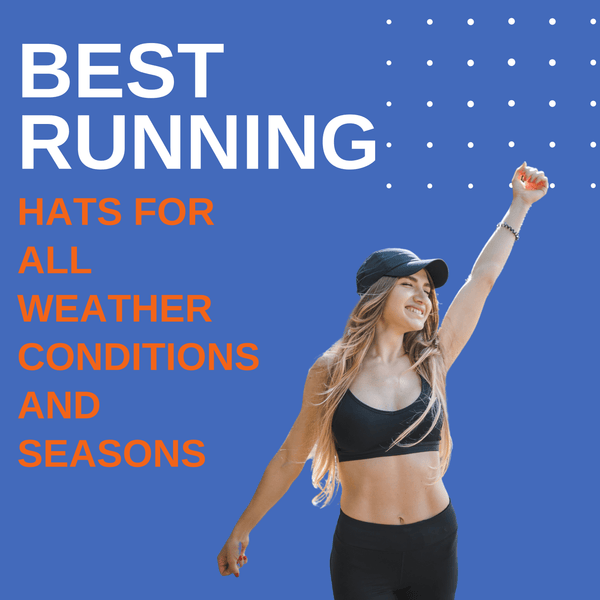 The Best Running Hats for All Weather Conditions and Seasons